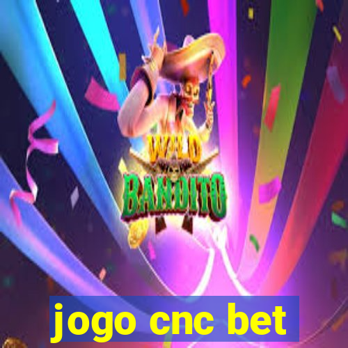 jogo cnc bet